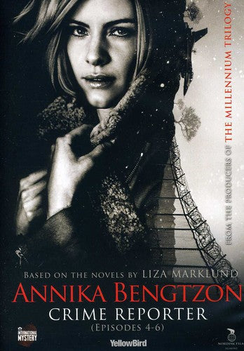 Annika Bengtzon, Crime Reporter: Episodes 4-6