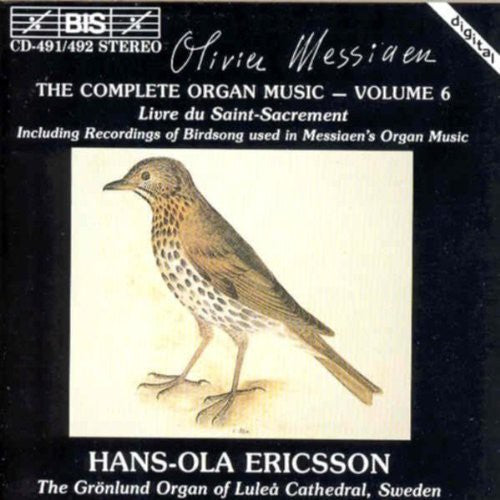Messiaen/ Ericsson - Complete Organ Music 6