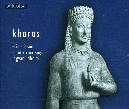 Eric Ericson - Khoros: Musicfor Choir a Cappella
