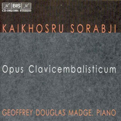 Sorabji/ Geoffrey Madge Douglas - Opus Clavicembalisticum