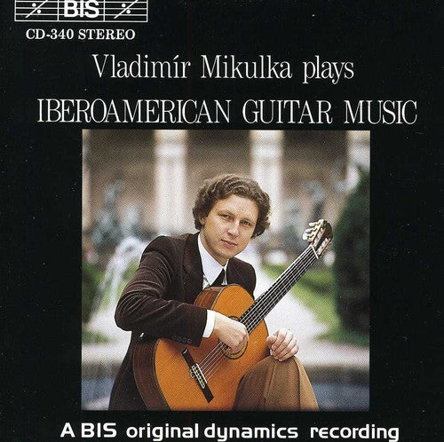 Vladimir Mikulka - Iberioamerican Guitar Music