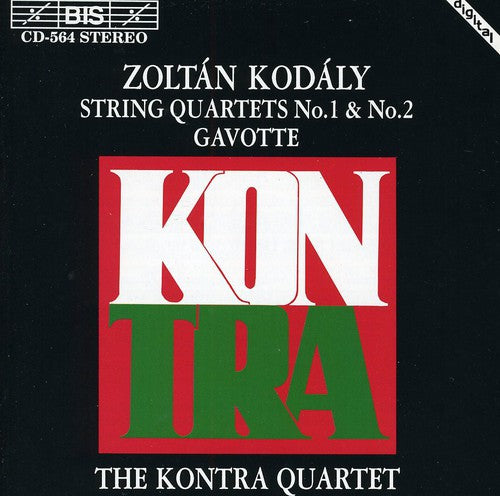 Kodaly/ Kontra Quartet - String Quartets 1 & 2 / Gavotte