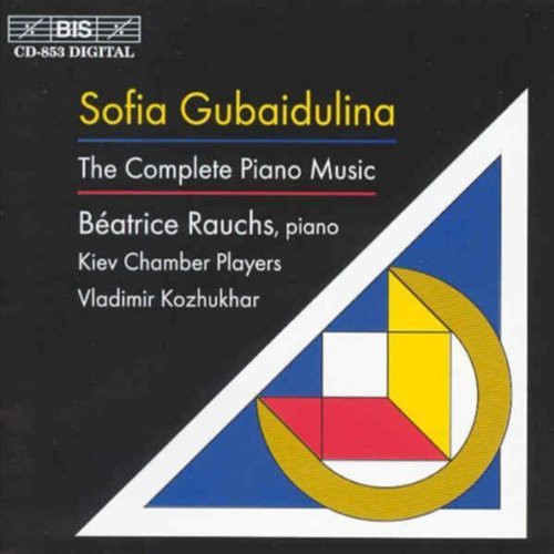Gubaidulina/ Rauchs/ Kozhukhar/ Kiev Chamber - Complete Piano Music