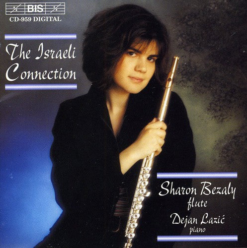 Sharon Bezaly / Dejan Lazic / Ravel/ Talmi - Israeli Connection