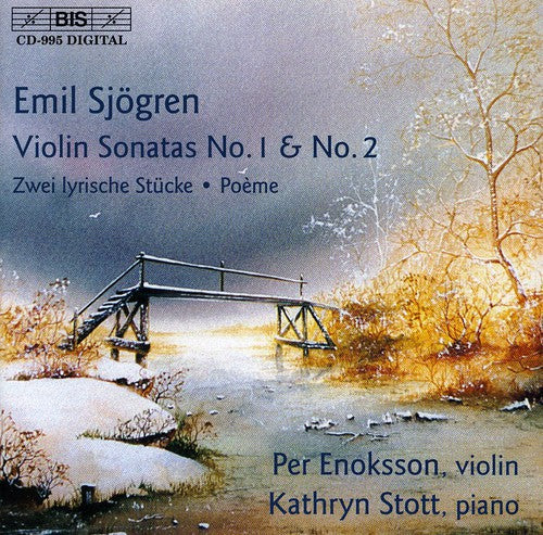 Sjogren/ Enoksson/ Stott - Violin Sonatas 1 & 2 / Poeme for Violin & Piano