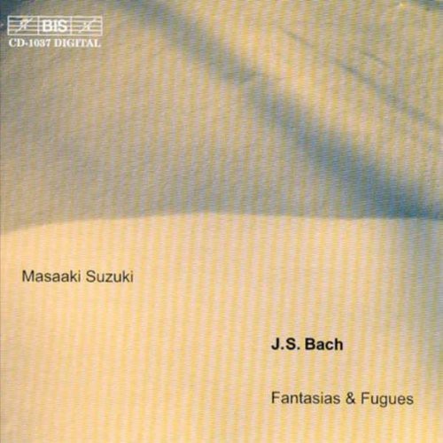 Bach/ Suzuki - Fantasias & Fugues