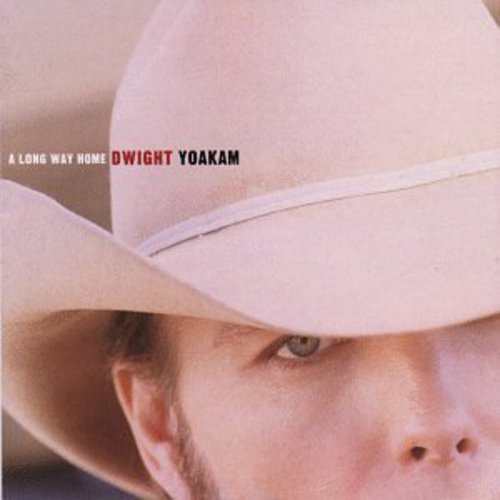 Dwight Yoakam - Long Way Home