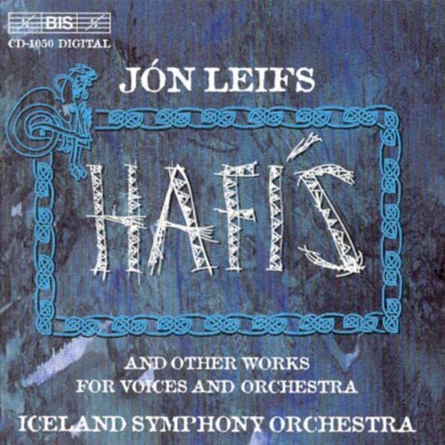 Leifs/ Iceland So/ Manson/ Jonsdottir/ Aarson - Hafis: Drift Ice / Mixed Chorus & Orch / 2 Songs