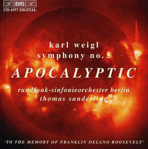 Weigl/ Sanderling/ Radio So Berlin - Symphony 5: Apocalyptic Symphony