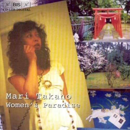 Takano/ Gramatzki/ Rutledge/ Reutter/ Dreyer - Women's Paradise / 2 Chansons / Blumen Arie