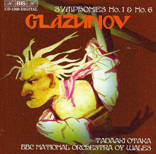 Glazunov/ Otaka/ BBC National Orch of Wales - Symphony 1 & 6