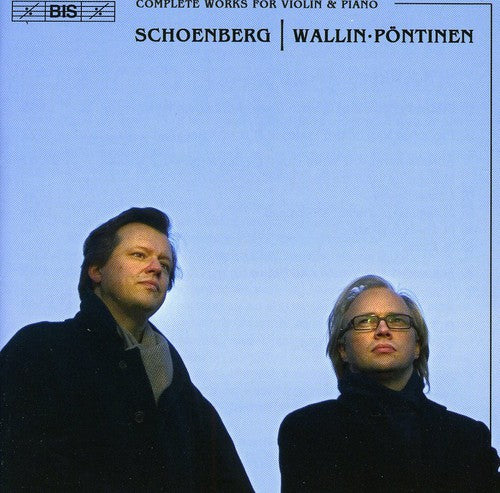 Schoenberg/ Wallin/ Pontinen - Complete Works for Violin & Piano