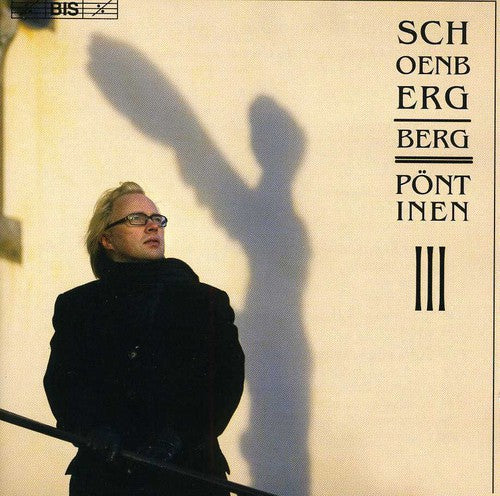 Schoenberg/ Berg/ Pontinen - Chamber Music III