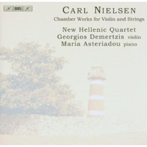 Nielsen/ Demertzis/ Asteriadou/ Hellenic Quarte - Chamber Works for Violin & Strings