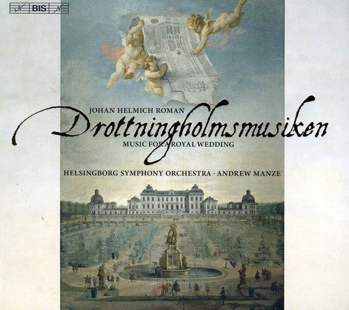 Roman/ Helsingborg So/ Manze - Music for a Royal Wedding Drottningholmsmusiken