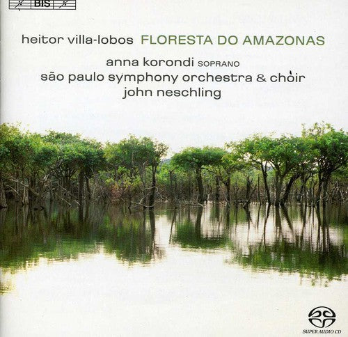Villa-Lobos/ Korondi/ Sao Paulo So/ Neschling - Floresta Do Amazonas