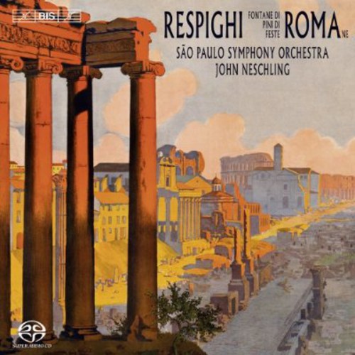 Respighi/ Sao Paulo Sym Orch/ Neschling - Roman Trilogy