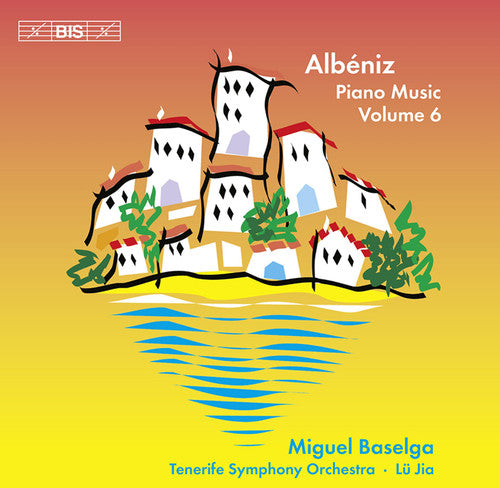 Albeniz/ Baselga/ Tenerife Symphony Orch/ Jia - Piano Music 6