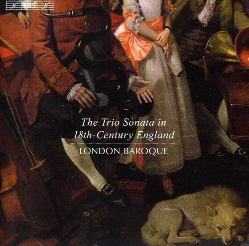 London Baroque/ Seifert/ Gwitt/ Mediam/ Devine - Trio Sonata in 18th Century England