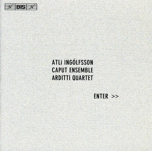 Atli Ingolfsson - Elves Accent / String Quartet No. 1