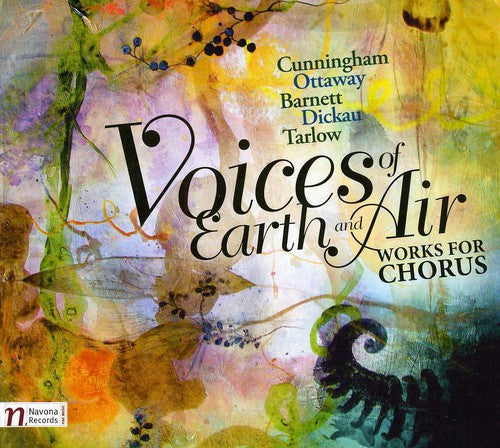Cunningham/ Kuhn Mixed Choir/ Vorlicek - Voices of Earth & Air: Works for Chorus