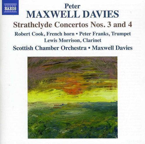 Maxwell Davies/ Cook/ Scottish Chamber Orchestra - Strathclyde Concertos Nos 3 & 4