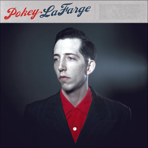 Pokey Lafarge - Pokey Lafarge