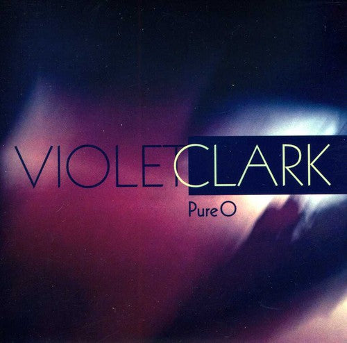 Violet Clark - Pure O