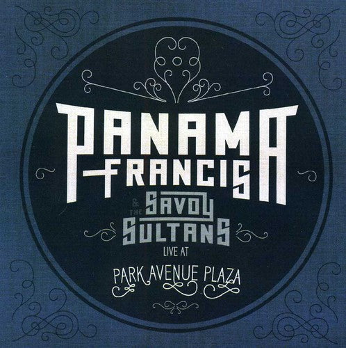 Panama Francis - Panama Francis and The Savoy Sultans: Live At Park Avenue Plaza