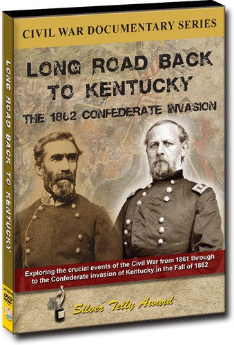 Long Road Back to Kentucky: The 1862 Confederate Invasion
