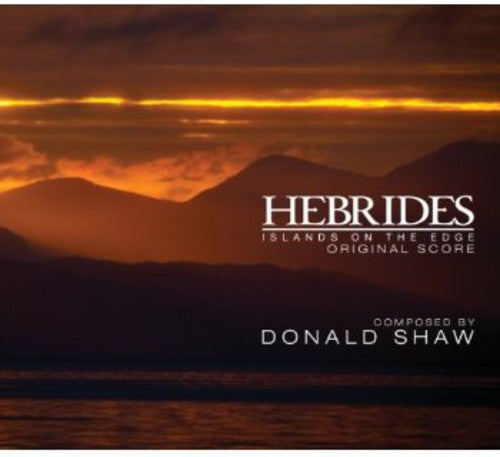 Donald Shaw - Hebrides: Islands on the Edge: