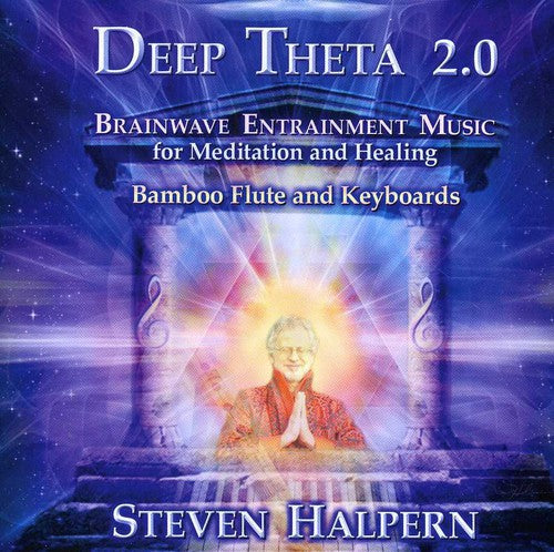 Steven Halpern - Deep Theta 2.0: Brainwave Entrainment Music for