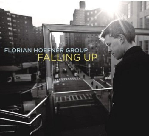 Florian Hoefner Group - Falling Up