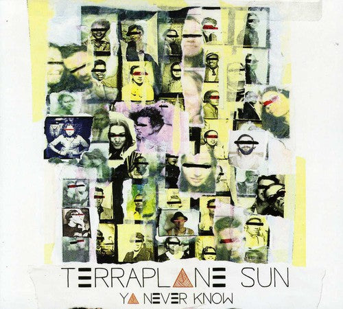 Terraplane Sun - Ya Never Know