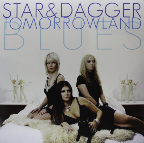 Star & Dagger - Tomorrowland Blues