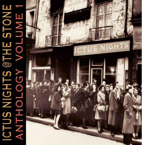 Ictus Nights at the Stone Anthology 1/ Various - Ictus Nights At The Stone Anthology, Vol. 1