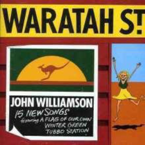John Williamson - Williamson, John : Waratah St (Re-Release)