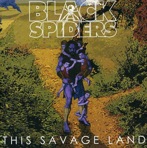 Black Spiders - Black Spiders : This Savage Land