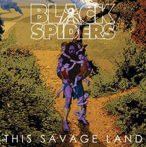 Black Spiders - Black Spiders : This Savage Land
