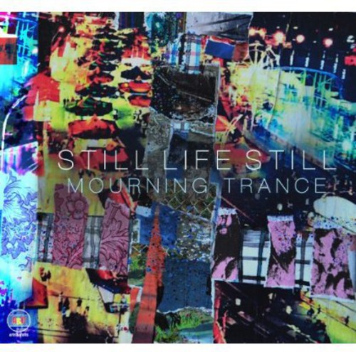 Still Life Still - Still Life Still : Mourning Trance