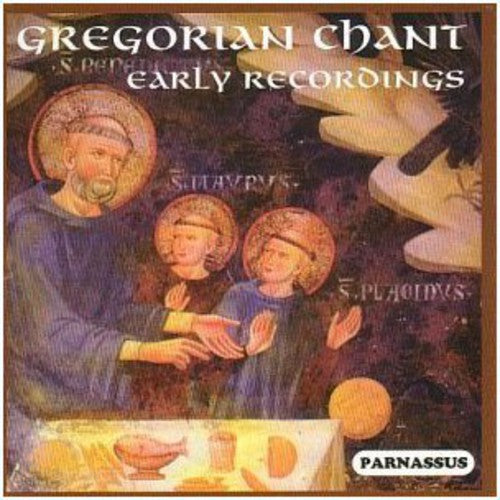 Gregorian Chant: Early Interpreters/ Various - Gregorian Chant: Early Interpreters / Various
