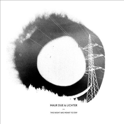 Maur Due & Lichter - This Night Was Meant to Stay