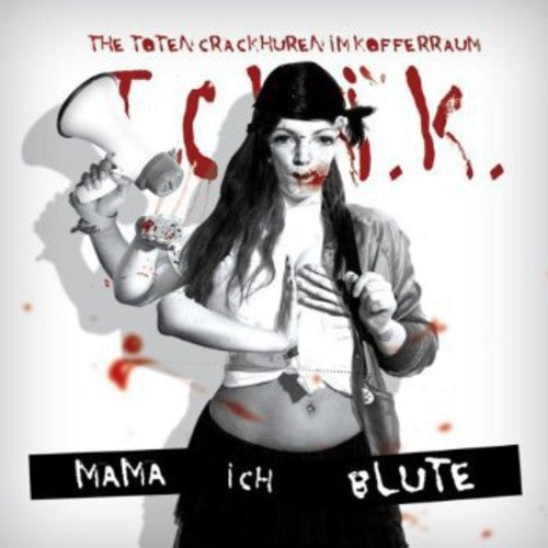 Toten Crackhuren Im - Mama Ich Blute