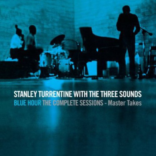 Stanley Turrentine & 3 Sounds - Blue Hour the Complete Sessions: Master Takes