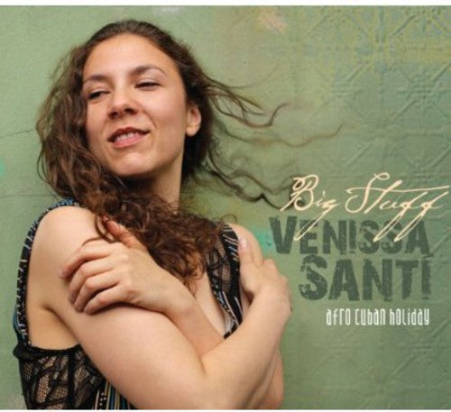 Venissa Santi - Big Stuff