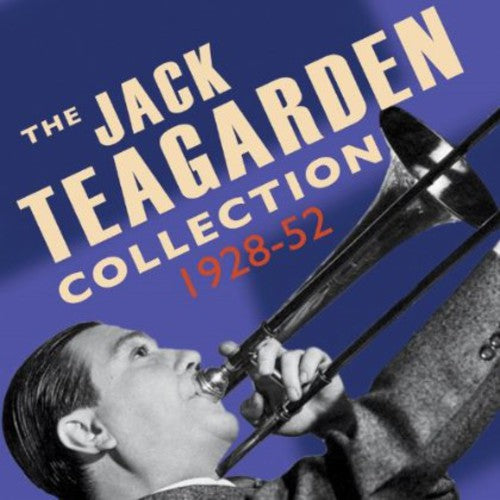 Jack Teagarden - Jack Teagarden Collection 1928-52