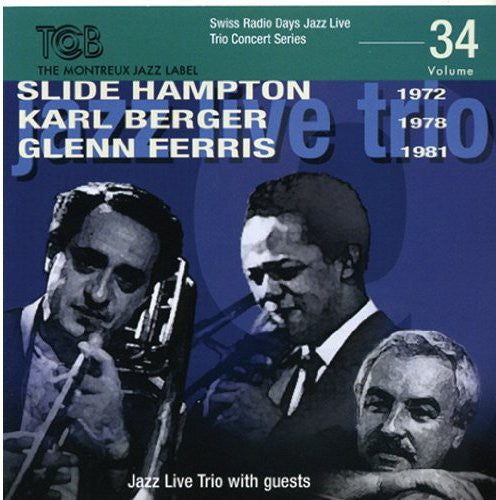 Slide Hampton / Karl Berger / Ferris Glenn - Swiss Radio Days Jazz Series, Vol. 34