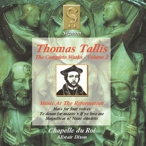Tallis/ Chapelle Du Roi/ Dixon - Complete Works 2: Music at the Reformation