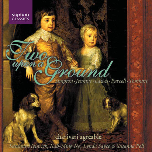 Charivari Agreable/ Susanna Pell - Two Upon a Ground: Duets & Divisions for 2 Viols
