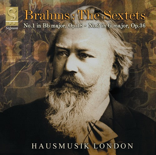 Brahms/ Huggett/ Hausmusik London - Sextet 1 Op 18 / Sextet 2 Op 36